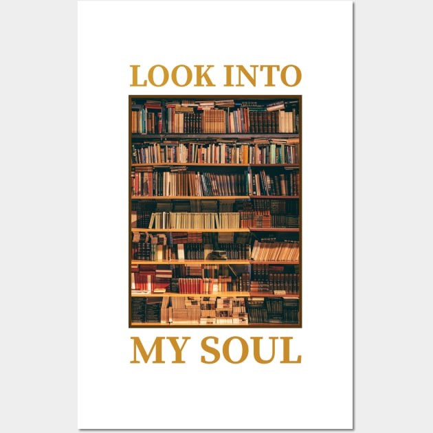 Book fans Soul is a Book Shelf Wall Art by RareLoot19